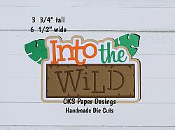 Handmade Paper Die Cut INTO THE WILD Title Scrapbook Page Embellishment-