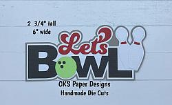 Handmade Paper Die Cut LET'S BOWL Title Scrapbook Page Embellishment-