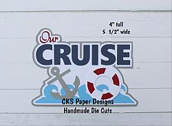 Handmade Paper Die Cut OUR CRUISE Title Scrapbook Page Embellishment-