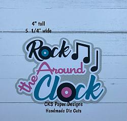 Handmade Paper Die Cut ROCK AROUND the CLOCK Title Scrapbook Page Embellishment-