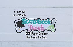 Handmade Paper Die Cut SCRAPBOOK FRIENDS TITLE Scrapbook Page Embellishment-
