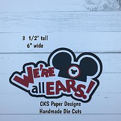 Handmade Paper Die Cut WE'RE All EARS Title Disney Scrapbook Page Embellishment-